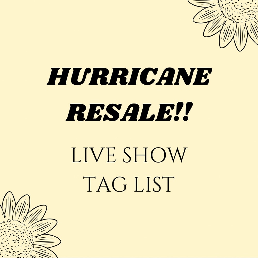🌻💕HURRICANE RESALE LIVE TAG LIST 💕🌻